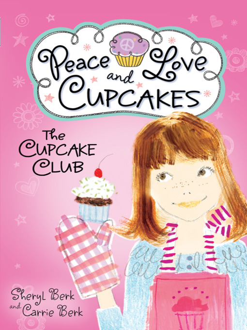 Sheryl Berk创作的The Cupcake Club Series, Book 1作品的详细信息 - 可供借阅